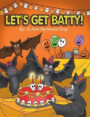 Book cover for Let's Get Batty!