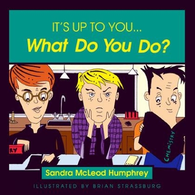 Book cover for It's Up to You... What Do You Do?