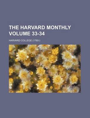 Book cover for The Harvard Monthly Volume 33-34