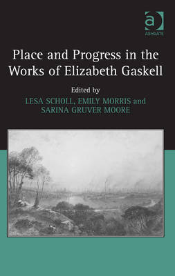 Cover of Place and Progress in the Works of Elizabeth Gaskell