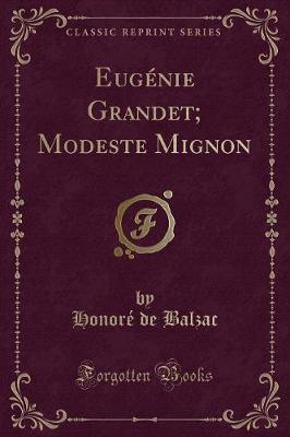 Book cover for Eugénie Grandet; Modeste Mignon (Classic Reprint)