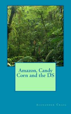 Book cover for Amazon, Candy Corn and the DS