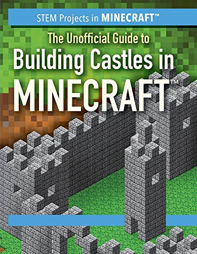 Book cover for The Unofficial Guide to Building Castles in Minecraft(r)