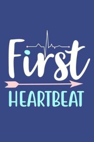 Cover of First Heartbeat
