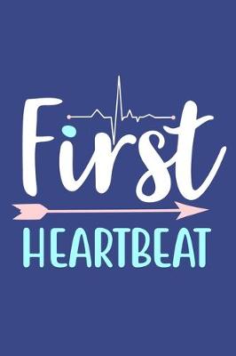 Book cover for First Heartbeat