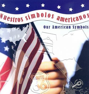 Cover of Nuestros Simbolos Americanos / Our American Symbols