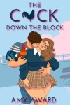 Book cover for The C*ck Down the Block