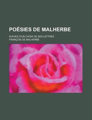 Book cover for Poesies de Malherbe; Suivies D'Un Choix de Ses Lettres