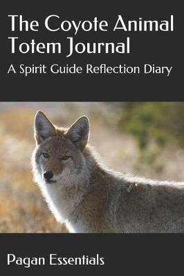 Book cover for The Coyote Animal Totem Journal