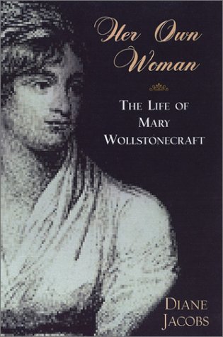 Book cover for Her Own Woman: The Life of Mary Wollstonecraft