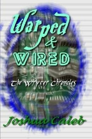 Cover of Warped & Wired