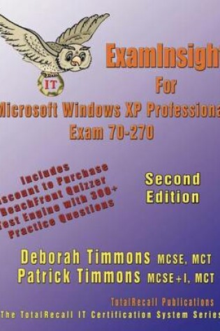 Cover of ExamInsight for Installing, Configuring and Administering Microsoft Windows XP Professional Exam 70-270