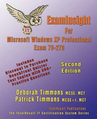 Cover of ExamInsight for Installing, Configuring and Administering Microsoft Windows XP Professional Exam 70-270