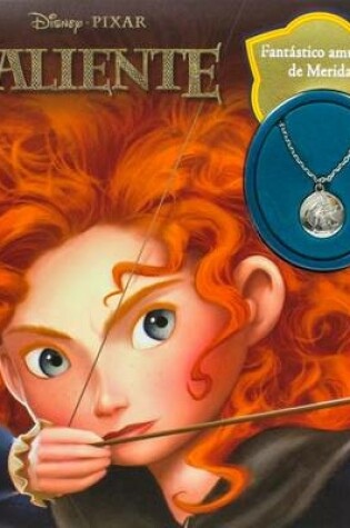 Cover of Disney Valiente Con Fantastico Amuleto de Merida