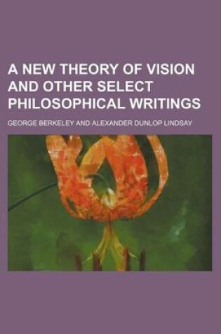 Cover of A New Theory of Vision and Other Select Philosophical Writings