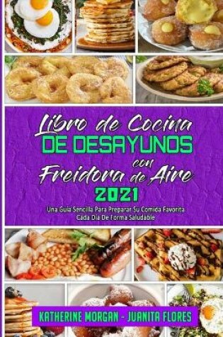 Cover of Libro De Cocina De Desayunos Con Freidora De Aire 2021