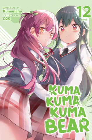 Cover of Kuma Kuma Kuma Bear (Light Novel) Vol. 12