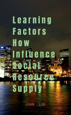 Book cover for Learning Factors How Influence Social Resource Supply