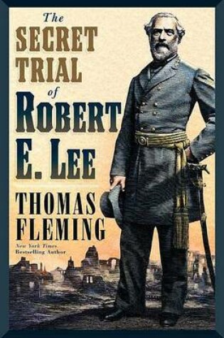 Cover of The Secret Trial of Robert E. Lee