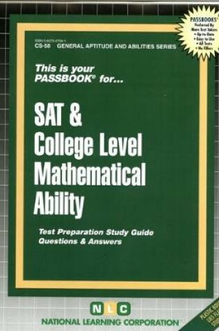 Cover of SAT & COLLEGE LEVEL MATHEMATICAL ABILITY