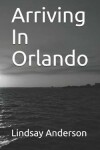 Book cover for Arriving in Orlando