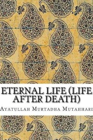 Cover of Eternal Life (Life After Death)