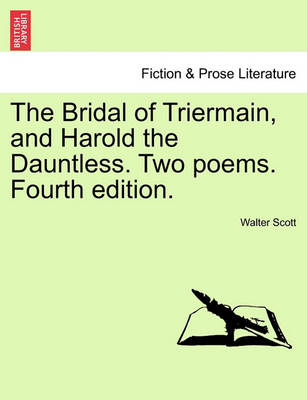 Book cover for The Bridal of Triermain, and Harold the Dauntless. Two Poems. Fourth Edition.