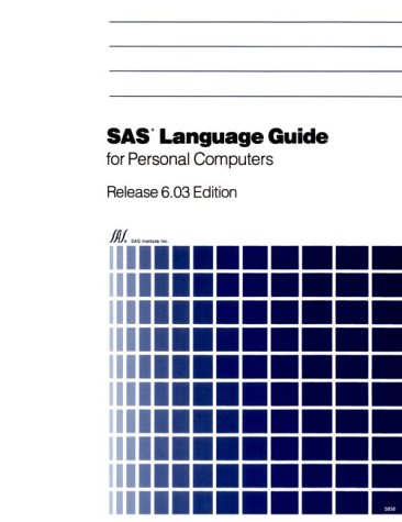 Book cover for SAS Language Guide for Personal Computers, Release 6.03