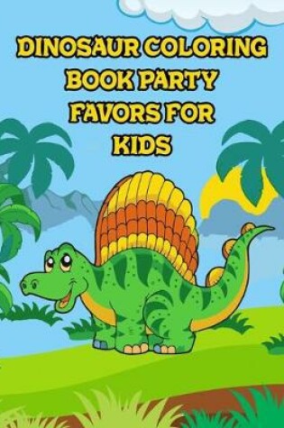 Cover of Dinosaur Coloring Book Party Favors For Kids