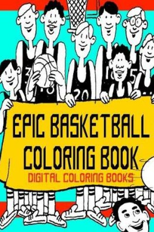 Cover of Epic Basketball Coloring Book