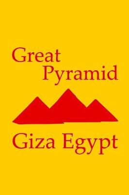 Book cover for Great Pyramid in Giza Egypt - Lined Notebook with Sunshine Yellow Cover