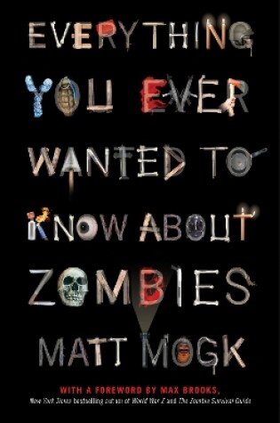 Everything You Ever Wanted to Know About Zombies