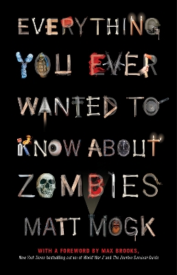 Book cover for Everything You Ever Wanted to Know About Zombies