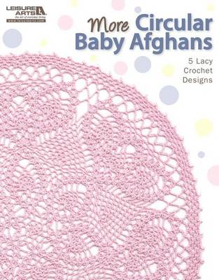 Cover of More Circular Baby Afghans