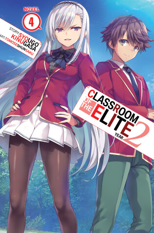 Cover of Classroom of the Elite: Year 2 (Light Novel) Vol. 4