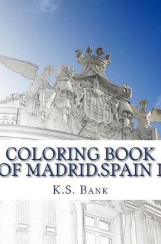 Cover of Coloring of Madrid.Spain I