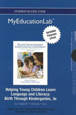 Cover of NEW MyLab Education with Pearson eText -- Standalone Access Card -- for Helping Young Children Learn Language and Literacy