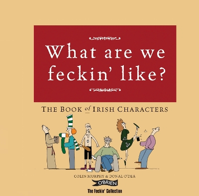 Book cover for What Are We Feckin’ Like?
