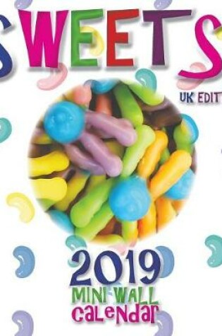 Cover of Sweets! 2019 Mini Wall Calendar (UK Edition)