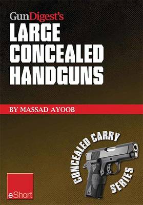 Book cover for Gun Digest's Large Concealed Handguns Eshort