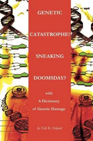 Cover of Genetic Catastrophe! Sneaking Doomsday?