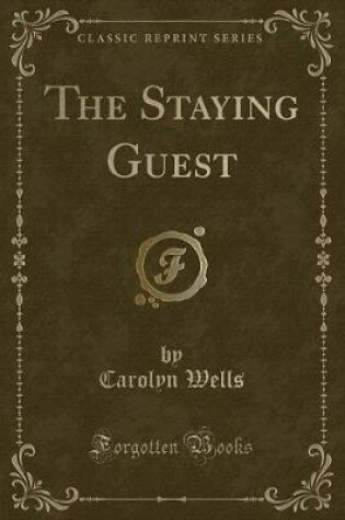 Cover of The Staying Guest (Classic Reprint)