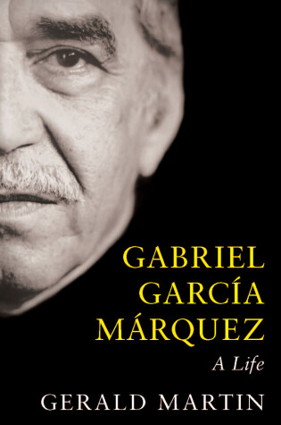 Cover of Gabriel Garcia Marquez: A Life