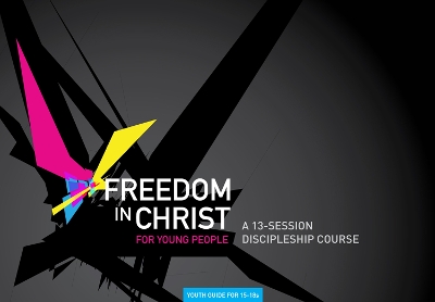 Book cover for Freedom in Christ for Young People, 15-18