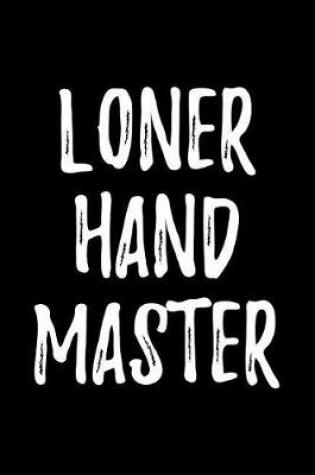 Cover of Loner Hand Master