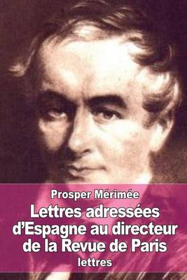 Book cover for Lettres adressees d'Espagne au directeur de la Revue de Paris