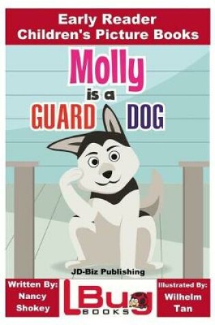 Cover of Molly is a Guard Dog - Early Reader - Children's Picture Books