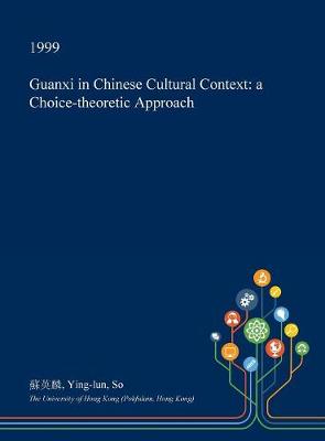 Book cover for Guanxi in Chinese Cultural Context