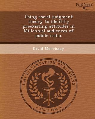 Book cover for Using Social Judgment Theory to Identify Preexisting Attitudes in Millennial Audiences of Public Radio