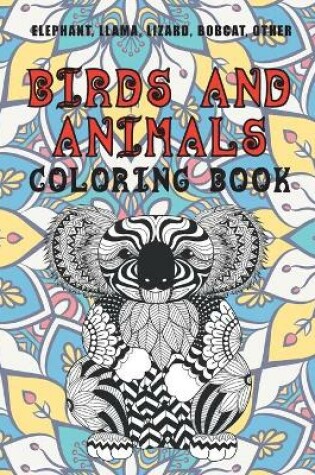 Cover of Birds and Animals - Coloring Book - Elephant, Llama, Lizard, Bobcat, other